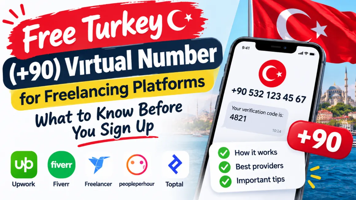 Free Turkey (+90) Virtual Number for Freelancing Platforms: What to Know Before You Sign Up